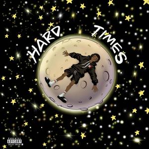 Hard Times (Explicit)