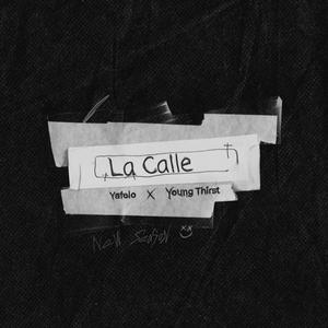 La Calle (feat. Young Thirst)