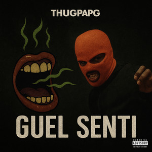 Guel Senti (Explicit)