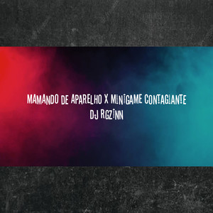 MAMANDO DE APARELHO X MINIGAME CONTAGIANTE (Explicit)