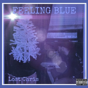 FEELING BLUE (Explicit)