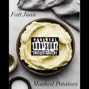 Mashed Potatoes (Explicit)