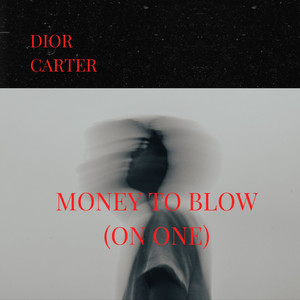 Money To Blow (On One) (Explicit)