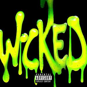 W I C K E D (Explicit)