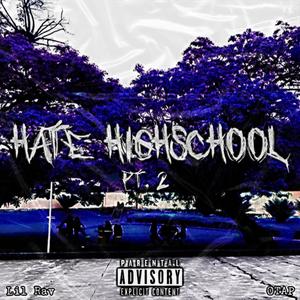 Hate Highschool pt.2 (Explicit)
