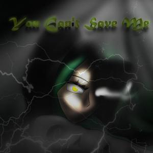 You Can't Save Me (Explicit)