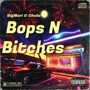 Bops N ******* (feat. Chubz) [Explicit]