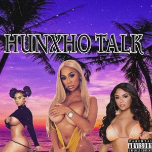 Hunxho Talk (Explicit)