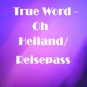 Oh Heiland/ Reisepass