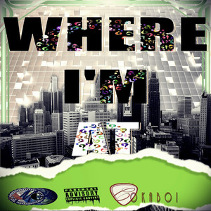 Where I'm At (Explicit)