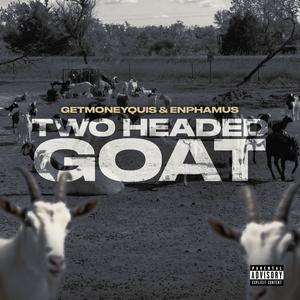 Two Headed Goat (Explicit)