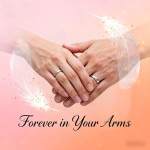 Forever in Your Arms