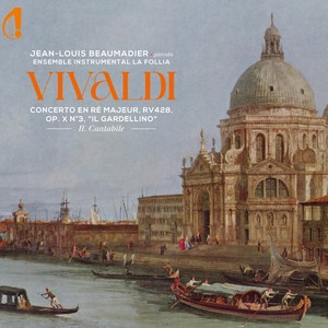 Vivaldi: Flute Concerto in D Major, RV 428 "Il Gardellino": II. Cantabile