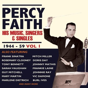 Percy Faith - His Music, Singers & Singles 1944-59