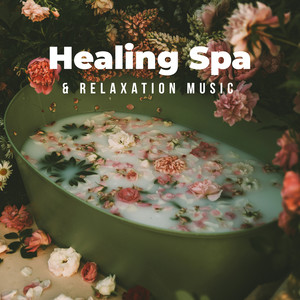 Healing Spa & Relaxation Music