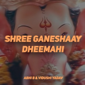 Shree Ganeshaay Dheemahi