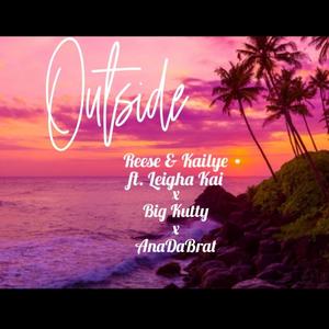 OUTSiDE (feat. Leigha Kai, Big Kutty & AnaDaBrat)
