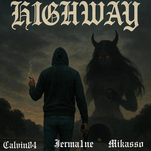 Highway (feat. Calvin84 & Mikasso) (Explicit)