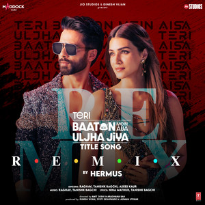 Teri Baaton Mein Aisa Uljha Jiya Title Song Remix