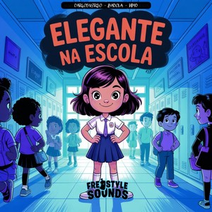 Elegante Na Escola (Explicit)