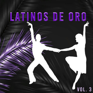 Latinos de Oro, Vol. 3