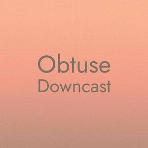 Obtuse Downcast