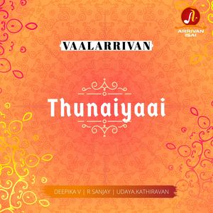 Thunaiyaai (Vaalarrivan)