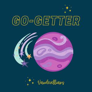 Go-Getter (feat. Vaudevellians)