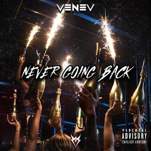 Never Going Back (Explicit)