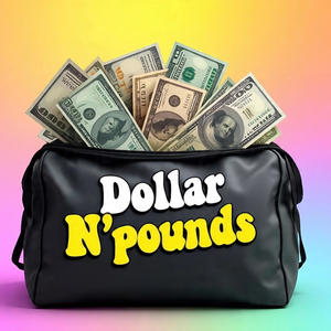 Dollar N' Pounds (Explicit)