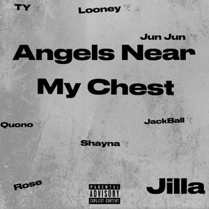 Angels Near My Chest (Explicit)