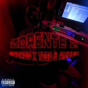 Zdrente 2 (feat. Togo & Amzuk) (Explicit)