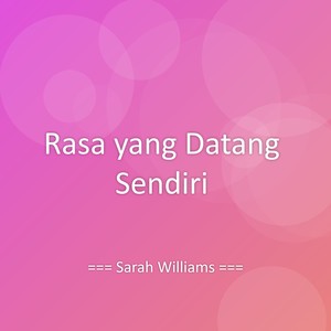 Rasa yang Datang Sendiri