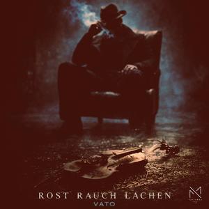 Rost Rauch Lachen