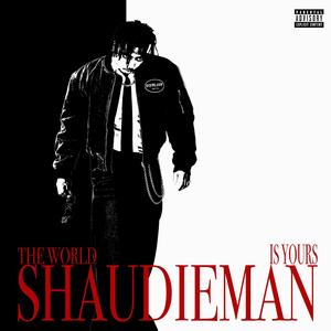 the WORLD is YOURS (Explicit)