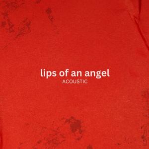 lips of an angel (Acoustic)