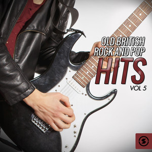 Old British Rock and Pop Hits, Vol. 5