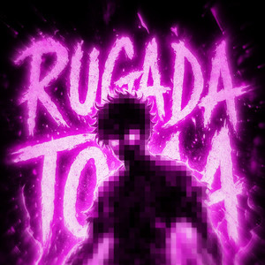 RUGADA TOMA - SUPER SLOWED