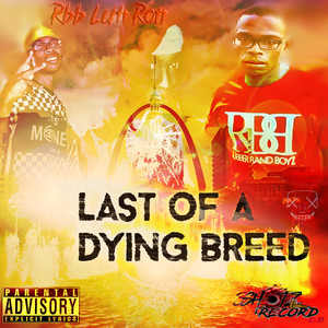 Last Of A Dying Breed (Explicit)