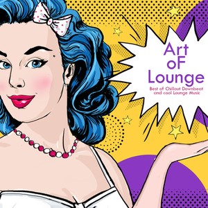 Art of Lounge (Best of Chillout Downbeat and Cool Lounge Music)