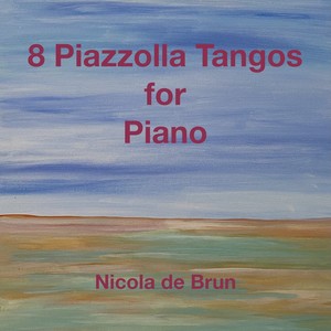 8 Piazzolla Tangos for Piano