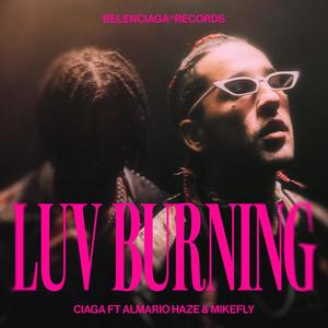 Luv Burning (Explicit)