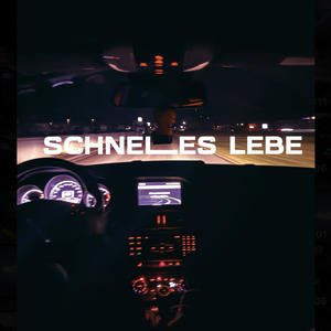 SCHNELLES LEBE (Explicit)