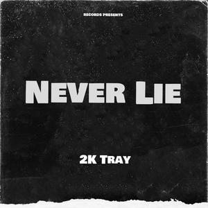 Never Lie (Explicit)