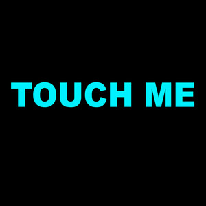 Touch Me (Explicit)
