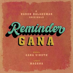 Reminder Gana (feat. Gana Vinoth & Maghna)