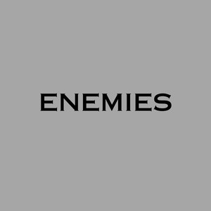 Enemies (Explicit)