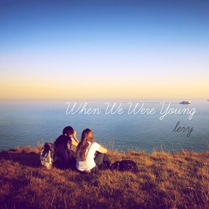 When We Were Young