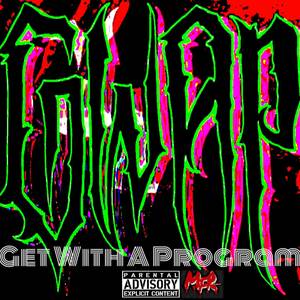 G.W.A.P (Get With A Program) - EP (Explicit)
