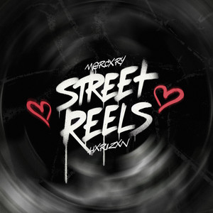 STREET REELS (Explicit)